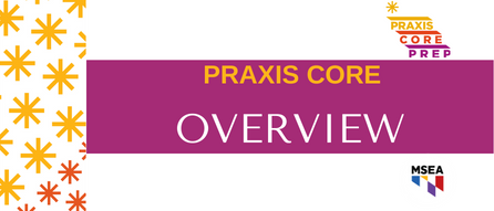 Praxis Core Overview 
